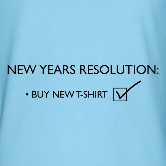 New years resolution: buy new t-shirt t shirt